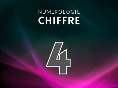 chiffre 4 en numérologie|Le chiffre 4 en numérologie : signification et influence